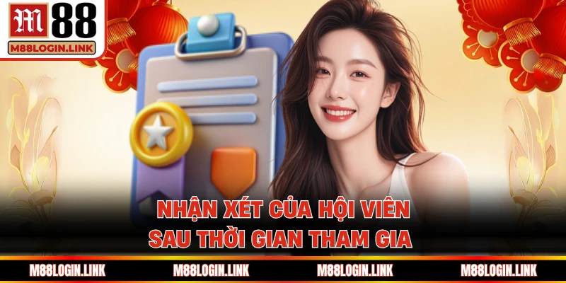 Nhận xét của hội viên sau thời gian tham gia 